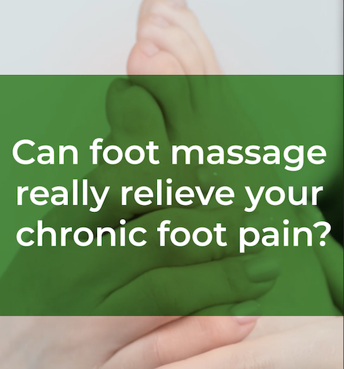 Can Foot Massage Relieve Chronic Foot Pain? What the Research Says